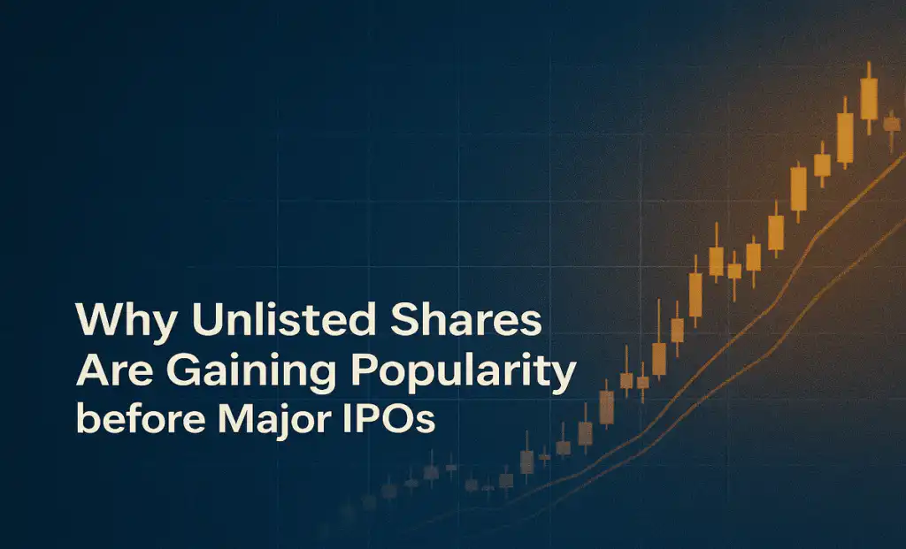 Why Unlisted Shares Are Gaining Popularity before Major IPOs