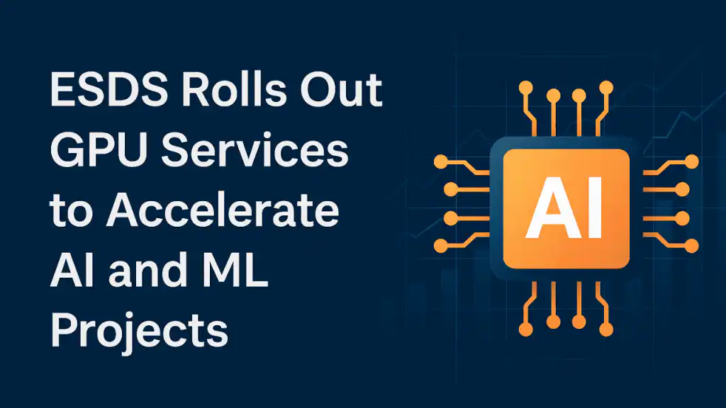 ESDS Rolls Out GPU Services to Accelerate AI and ML Projects