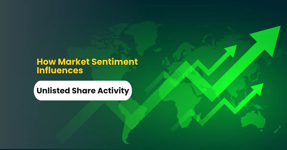How Market Sentiment Influences Unlisted Share Activity